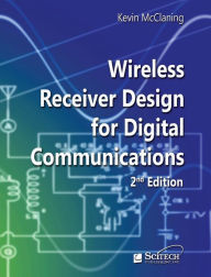 Title: Wireless Receiver Design for Digital Communications / Edition 2, Author: Kevin McClaning