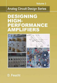 Title: Designing High Performance Amplifiers, Author: D. Feucht