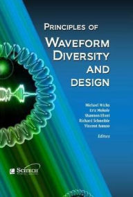 Title: Principles of Waveform Diversity and Design, Author: Michael C. Wicks