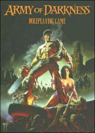 Title: Army of Darkness: Roleplaying Game Corebook, Author: Shane Lacy Hensley