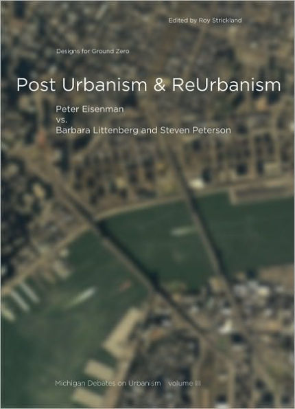 Post Urbanism: Michigan Debates on Urbanism III