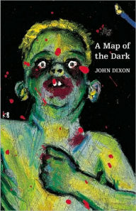 Title: A Map of the Dark, Author: John Dixon