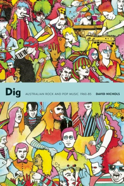 Dig: Australian Rock and Pop Music, 1960-85