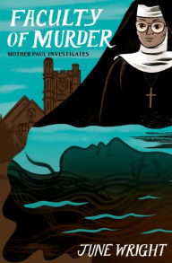 Read download books free online Faculty of Murder: Mother Paul Investigates CHM ePub by  9781891241413