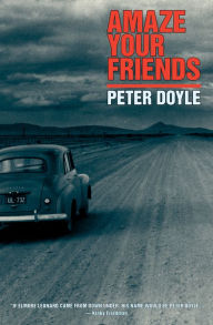 Title: Amaze Your Friends, Author: Peter Doyle