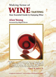 Title: Making Sense of Wine Tasting: Your Essential Guide to Enjoying Wine, Author: Alan Young