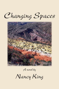 Title: Changing Spaces, Author: Nancy King