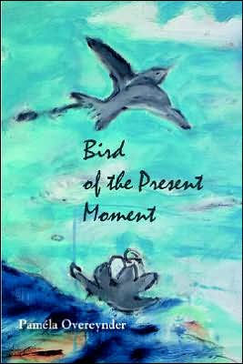 Bird of the Present Moment