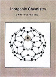 Title: Inorganic Chemistry / Edition 1, Author: Gary Wulfsberg