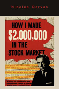 Title: How I Made $2,000,000 in the Stock Market, Author: Nicolas Darvas