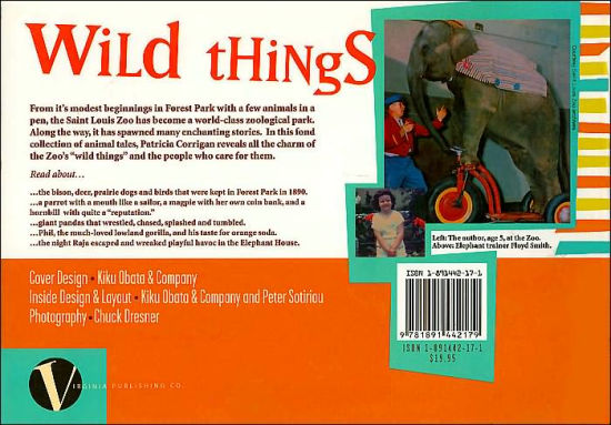Wild Things: Untold Tales from the First Century of the Saint Louis Zoo by Patricia Corrigan ...