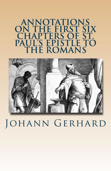 Annotations on the First Six Chapters of St. Paul's Epistle to the Romans