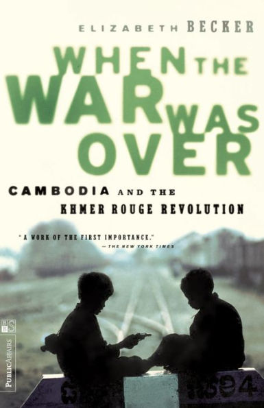When The War Was Over: Cambodia And The Khmer Rouge Revolution, Revised Edition / Edition 1