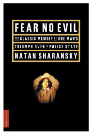 Title: Fear No Evil, Author: Natan Sharansky
