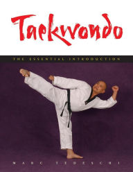 Title: Taekwondo: The Essential Introduction, Author: Marc Tedeschi