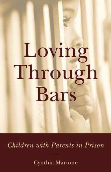 Loving Through Bars: Children with Parents Prison