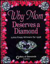 Title: Why Mom Deserves a Diamond: 2,002 Essay Contest Winners for 1998, Author: Michael C. Watson