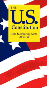 Title: The U. S. Constitution and Fascinating Facts About It / Edition 7, Author: Terry L. Jordan