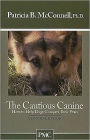 The Cautious Canine: How to Help Dogs Conquer Their Fears