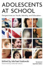 Adolescents at School, Second Edition: Perspectives on Youth, Identity, and Education / Edition 2