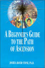 The Ascension Series (Book 7): A Beginners Guide to the Path of Ascension