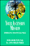 Title: Your Ascension Mission (The Easy-To-Read Encyclopedia of the Spiritual Path Series #10): Embracing Your Puzzle Piece, Author: Joshua David Stone