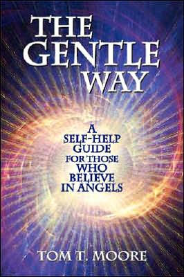Gentle Way: A Self-Help Guide for Those Who Believe Angels