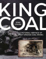 King Coal: A Pictorial Heritage of West Virginia Coal Mining