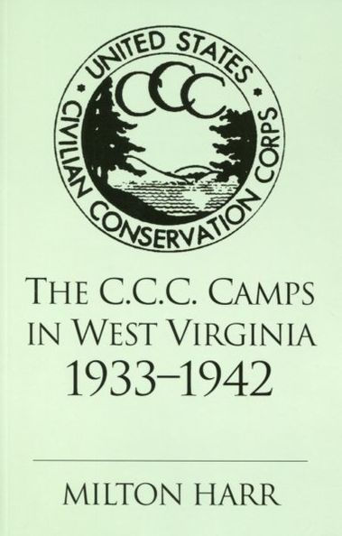 The C.C.C. Camps of West Virginia 1933-1942