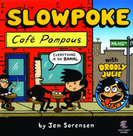 Title: Slowpoke Cafe Pompous, Author: Jen Sorensen