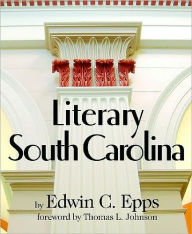 Title: Literary South Carolina, Author: Edwin C. Epps