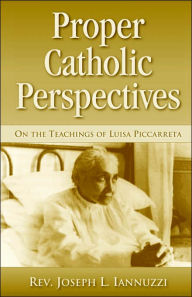Title: Proper Catholic Perspectives, Author: Rev. Joseph Iannuzzi