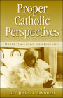 Proper Catholic Perspectives