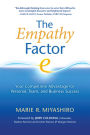 The Empathy Factor: Your Competitive Advantage for Personal, Team, and Business Success