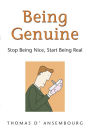 Being Genuine: Stop Being Nice, Start Being Real