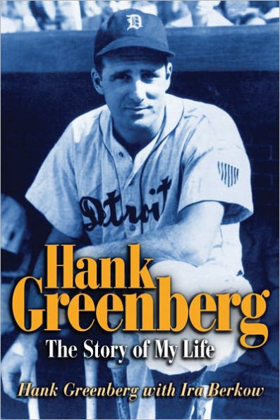 Hank Greenberg: The Story of My Life