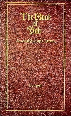 The Book of Bob: A Novel