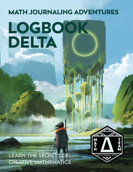 Logbook Delta: Learn the Secrets of Creative Mathematics