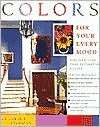 Title: Colors for Your Every Mood: Discover Your True Decorating Colors, Author: Leatrice Eiseman