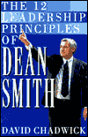 Title: The 12 Leadership Principles of Dean Smith, Author: David Chadwick