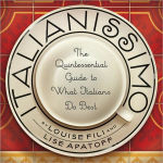 Alternative view 1 of Italianissimo: The Quintessential Guide to What Italians Do Best