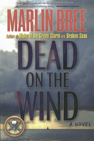 Title: Dead on the Wind, Author: Marlin Bree