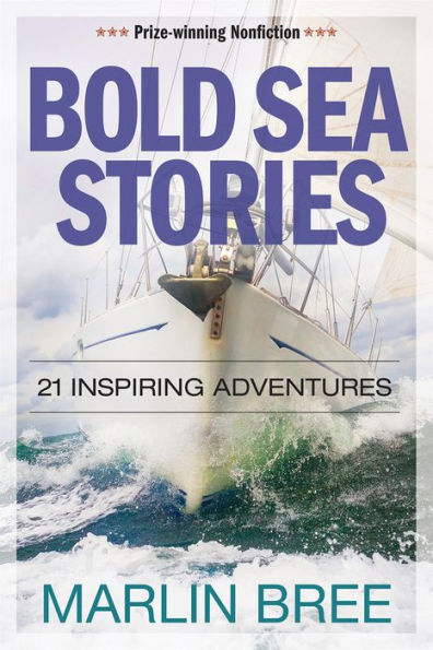Bold Sea Stories: 21 inspiring adventures