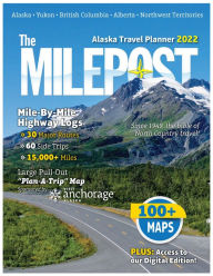 Free uk kindle books to download The MILEPOST 2022: Alaska Travel Planner by  DJVU ePub PDF 9781892154569 in English