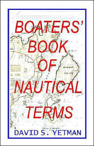 Title: Boater's Book of Nautical Terms / Edition 1, Author: David S Yetman