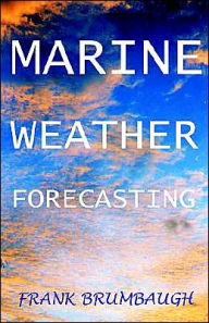 Title: Marine Weather Forecasting, Author: J Frank Brumbaugh