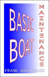 Title: Basic Boat Maintenance, Author: Frank Brumbaugh