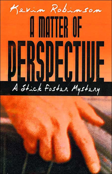 Matter of Perspective: A Stick Foster Mystery