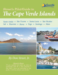 Title: Street's Pilot/Guide to the Cape Verde Islands, Author: Donald M Street Jr