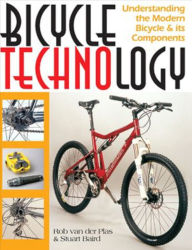 Title: Bicycle Technology: Understanding the Modern Bicycle and its Components, Author: Rob van der Plas